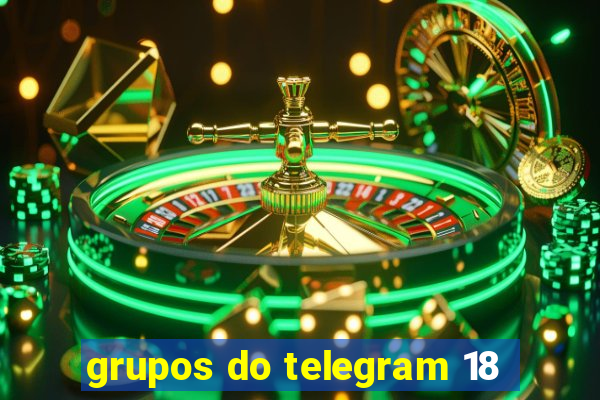 grupos do telegram 18